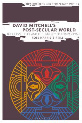 Read David Mitchell's Post-Secular World: Buddhism, Belief and the Urgency of Compassion - Rose Harris-Birtill | ePub