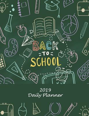 Read Online Back to School: 2019 Daily Planner: Green Color, Daily Calendar Book 2019, Weekly/Monthly/Yearly Calendar Journal, Large 8.5 X 11 365 Daily Journal Planner, 12 Months Calendar, Schedule Planner, Agenda Planner, Calendar Schedule Organizer -  | PDF