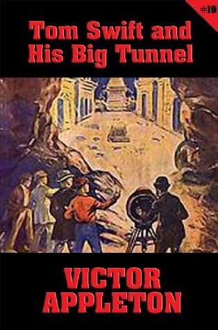 Full Download Tom Swift #19: Tom Swift and His Big Tunnel: The Hidden City of the Andes - Victor Appleton | PDF