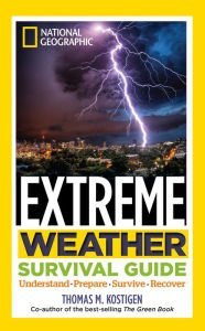 Download National Geographic Extreme Weather Survival Guide - Thomas M. Kostigan | ePub