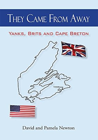 Full Download They Came from Away: Yanks, Brits and Cape Breton - David | PDF