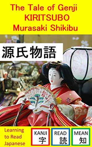 Read The Tale of Genji KIRITSUBO: Learning to Read Japanese: KANJI - Murasaki Shikibu file in PDF