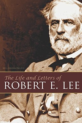 Read Online The Life and Letters of Robert E. Lee (Abridged) - Robert E. Lee file in ePub