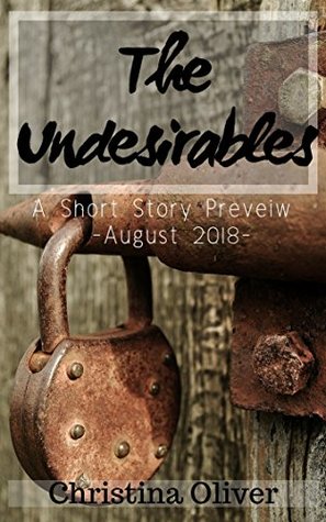 Full Download The Undesirables: A Short Story -Preview August 2018 - Christina Oliver | PDF