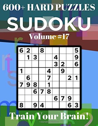 Read Online Sudoku 600  Hard Puzzles Volume 17: Train Your Brain! - Dylan Bennett | ePub