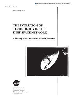 Full Download The Evolution of Technology in the Deep Space Network: A History of the Advanced Systems Program - National Aeronautics and Space Administration | PDF