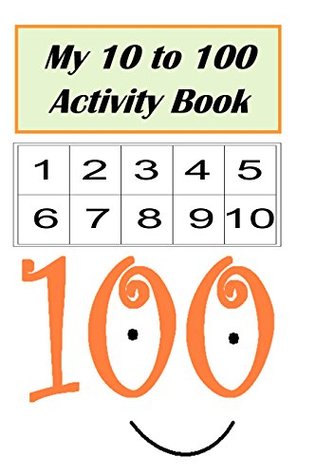 Full Download My 10 to 100 Activity Book (My First Book Series 4) - Meredith Coleman McGee | PDF