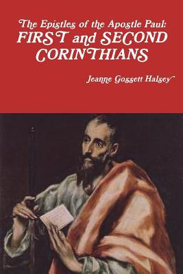 Read Online The Epistles of Apostle Paul: First and Second Corinthians - Jeanne Gossett Halsey | ePub