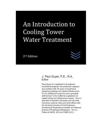 Read An Introduction to Cooling Tower Water Treatment - J. Paul Guyer | PDF