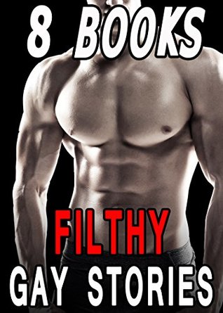 Read FILTHY GAY STORIES: Eight Books of Exactly What You Want - Jaime Quivers | PDF