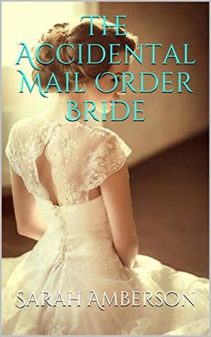 Download The Accidental Mail Order Bride: A Collection of Mail Order Bride & Amish Romances - Sarah Amberson | ePub