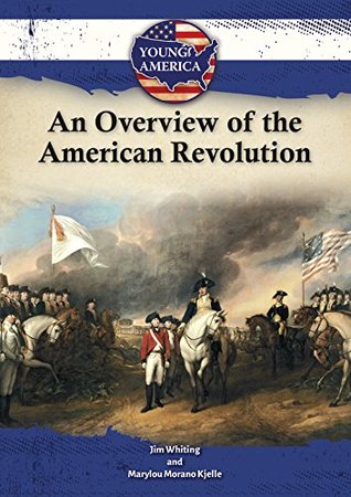 Download An Overview of the American Revolution (Young America) - Marylou Morano Kjelle file in PDF