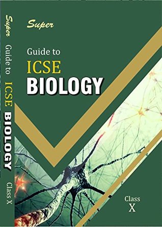 Read Online ICSE Guide to Biology Class X for 2019 Examination (Based on ICSE Biology Textbooks Class 10) - Dr. Prabha Singh | PDF