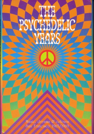 Full Download The psychedelic years : music, dreams & colours: San Francisco 1965-1969 - Various | ePub
