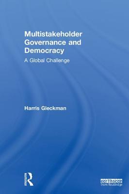 Download Multistakeholder Governance and Democracy: A Global Challenge - Harris Gleckman file in PDF