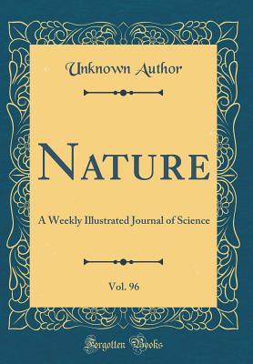 Full Download Nature, Vol. 96: A Weekly Illustrated Journal of Science (Classic Reprint) - Unknown | PDF