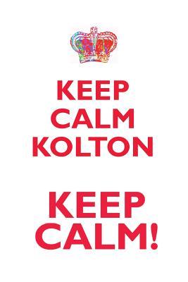 Download KEEP CALM KOLTON! AFFIRMATIONS WORKBOOK Positive Affirmations Workbook Includes: Mentoring Questions, Guidance, Supporting You - Affirmations World file in PDF