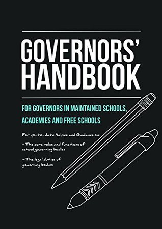 Full Download Governors' Handbook 2014: For Governors in Maintained Schools, Academies and Free Schools - Shurville Publishing | PDF