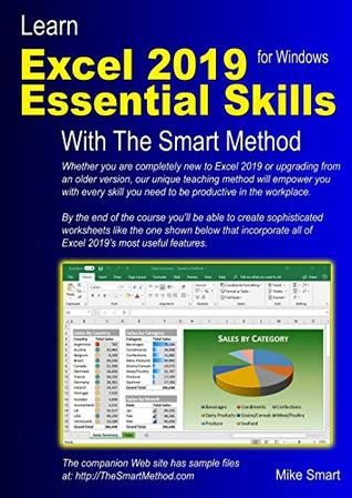 Full Download Learn Excel 2019 Essential Skills with The Smart Method: Tutorial for self-instruction to beginner and intermediate level - Mike Smart | ePub
