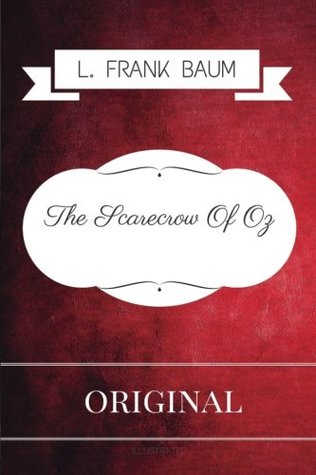 Read Online The Scarecrow Of Oz: By L. Frank Baum - Illustrated - L. Frank Baum | PDF