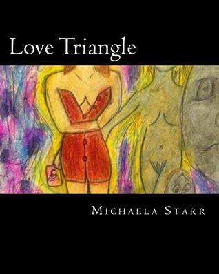 Download Love Triangle: A Collection of Poems (Consummate Love Book 1) - Michaela Starr | ePub