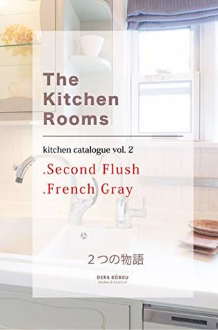 Download The Kitchen Rooms: Story of the order kitchen - onodera keiko | PDF