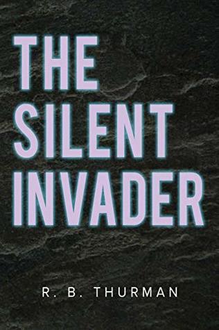 Read The Silent Invader: Chronicles of the Final Tyberian King - R B Thurman | PDF