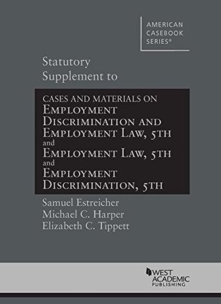 Read Online Statutory Supplement to Employment Discrimination and Employment Law (American Casebook Series) - Sanmuel Estreicher file in ePub