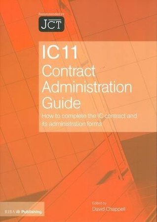 Full Download Ic11 Contract Administration Guide : How to Complete the Ic Contract and its Administration Forms - David Chappell | PDF