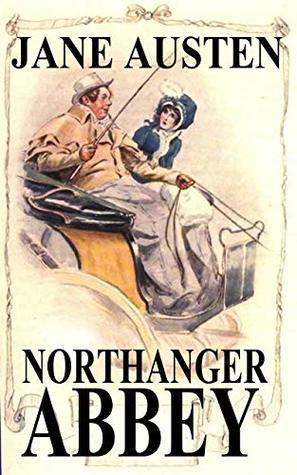 Read Northanger Abbey by Jane Austen (Illustrated) - Jane Austen file in PDF
