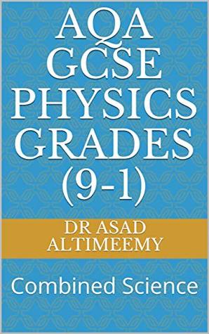 Read AQA GCSE Physics Grades (9-1): Combined Science - Dr Asad Altimeemy | ePub