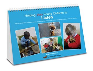 Read Online Helping Very Young Children to Listen: 40 Games and Activities to Encourage Listening and Concentration Skills with Children from 18 Months - Andrina Flinders | PDF
