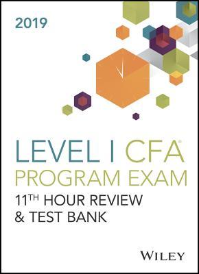 Read Online Wiley 11th Hour Guide   Test Bank for 2019 Level I Cfa Exam - Wiley | ePub