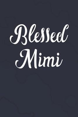 Read Blessed Mimi: Family Grandma Women Mom Memory Journal Blank Lined Note Book Mother's Day Holiday Gift -  file in ePub