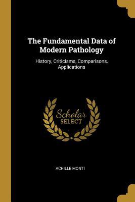 Download The Fundamental Data of Modern Pathology: History, Criticisms, Comparisons, Applications - Achille Monti | ePub