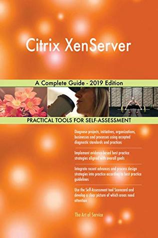 Download Citrix XenServer A Complete Guide - 2019 Edition - Gerardus Blokdyk file in PDF