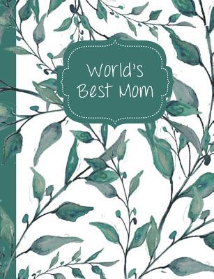 Read Online Teal Watercolor Leaves & Branches World's Best Mom Blank Notebook Journal -  file in ePub