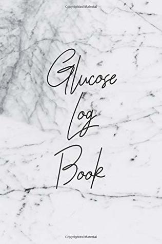 Read Glucose Log Book: Track Your Blood Sugar Daily (One Year) With This Diabetes Diary -  file in PDF