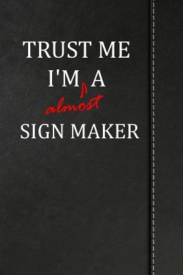 Download Trust Me I'm almost a Sign Maker: Weekly Meal Planner Track And Plan Your Meals 52 Week Food Planner / Diary / Log / Journal / Calendar Meal Prep And Planning Grocery List -  file in PDF
