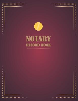 Read Online Notary Record Book: Official Journal of Notarial Acts Notary Public Journal - Hugo J Rockwell file in PDF