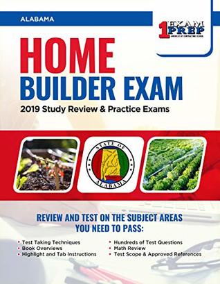 Read Online Alabama Home Builder Exam: 2019 Study Review & Practice Exams - One Exam Prep | ePub
