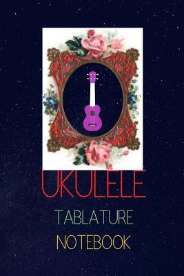 Read Ukulele Tablature Notebook: Write Down The Ukulele Versions of Songs You Like - Jedrek Steele | PDF