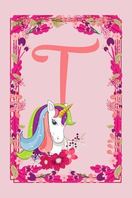 Download T: Letter T Monogram Initials Magical Rainbow Unicorn Flowers Floral Notebook & Journal - Dream Darling Journals file in PDF