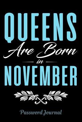 Full Download Queens Are Born In November Password Journal: 6 x 9 Notebook, 120 lined pages, Version 2 - Artistic Queens file in ePub