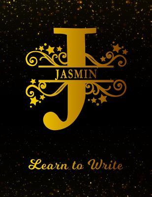 Download Jasmin Learn To Write: Personalized Letter J First Name Handwriting Primary Composition Practice Paper Gold Glittery Effect Notebook Cover Dashed Midline Workbook for Kindergarten 1st 2nd 3rd Grade Students (K-1, K-2, K-3) -  file in ePub
