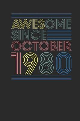 Full Download Awesome Since October 1980: Dotted Bullet Grid Notebook - Journal for October Birthday Gift Idea - Awesome Publishing | PDF
