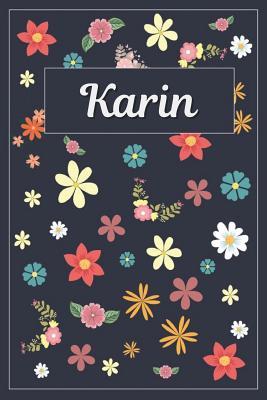 Read Karin: Lined Writing Notebook with Personalized Name 120 Pages 6x9 Flowers -  | PDF