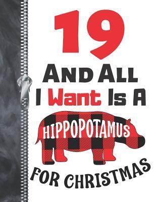 Read 19 And All I Want Is A Hippopotamus For Christmas: Red Buffalo Plaid A4 Large Holiday Style Writing Journal Book For Girls And Boys -  | ePub