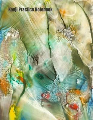 Full Download Kanji Practice Notebook: Genkouyoushi Japanese Writing Journal With Colorful Handmade Abstract Drawing Art Cover, 120 Pages, 8.5 x 11 inches (21.59 x 27.94 cm) - Nick Darker file in ePub