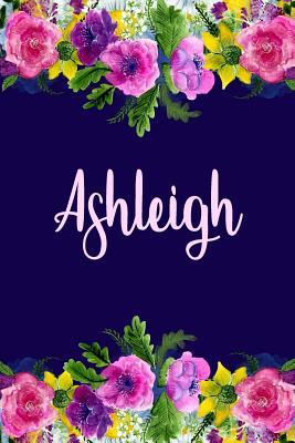 Full Download Ashleigh: Personalized Name Pink Floral Design Matte Soft Cover Notebook Journal to Write In. 120 Blank Lined Pages -  file in ePub
